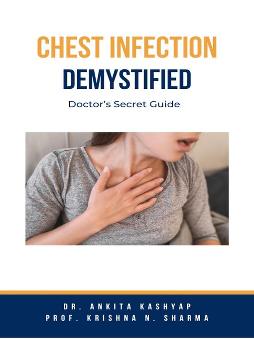 Title details for Chest Infection Demystified by Dr. Ankita Kashyap - Available